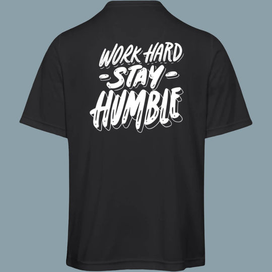 Work hard Stay Humble | Adult Moisture-Wicking Tee