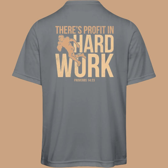 Profit in Hard Work | Adult Moisture-Wicking Tee