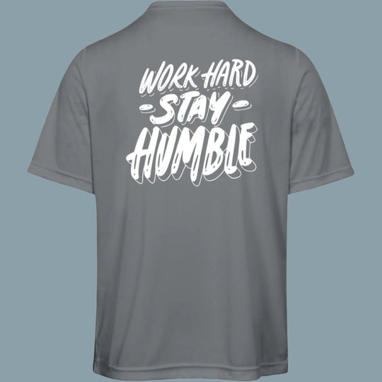 Work hard Stay Humble | Adult Moisture-Wicking Tee