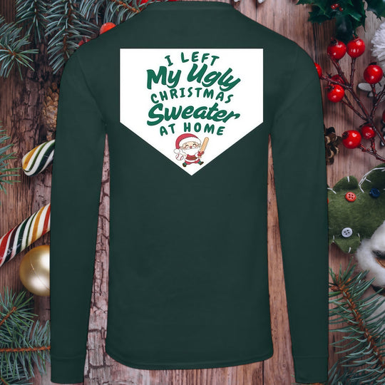 I Left My Ugly Sweater at Home | Adult Long Sleeve