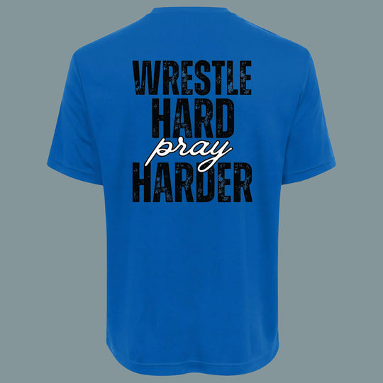 Wrestle Hard. Pray Harder. | Adult Unisex Performance Tee