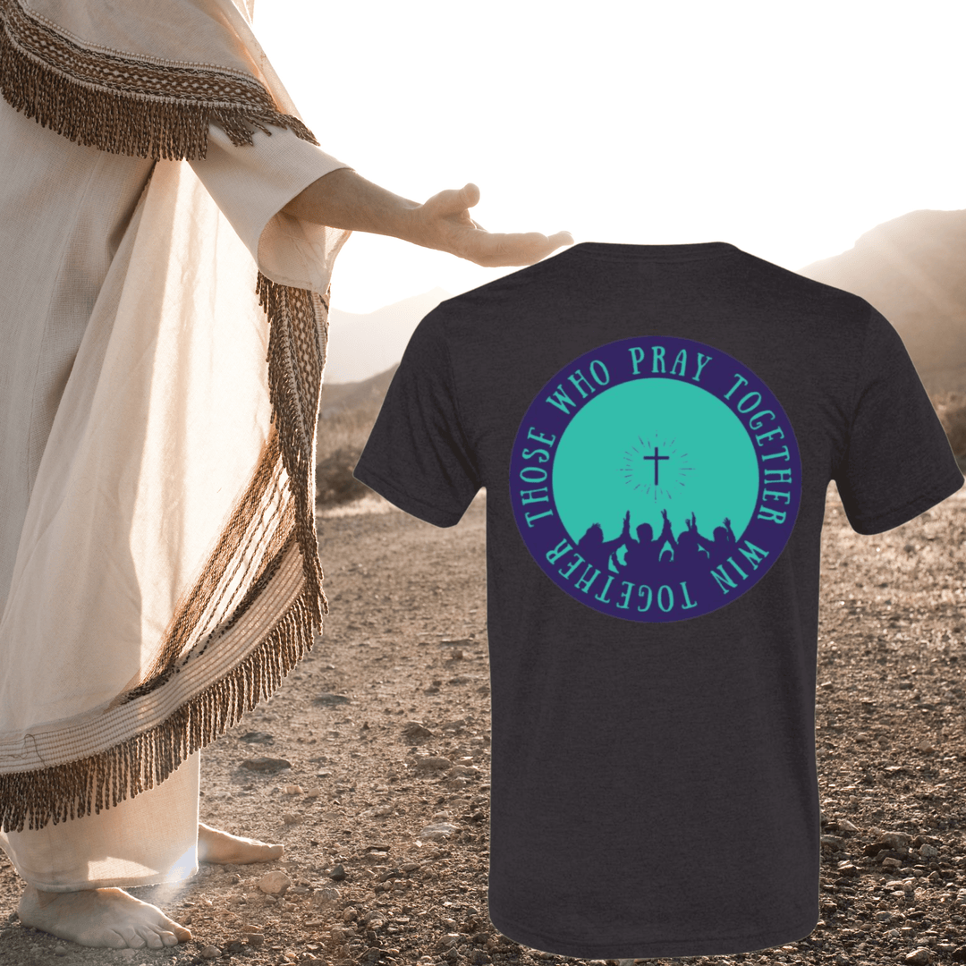 Those Who Pray Together Win Together | Adult Unisex Tri-blend Tee