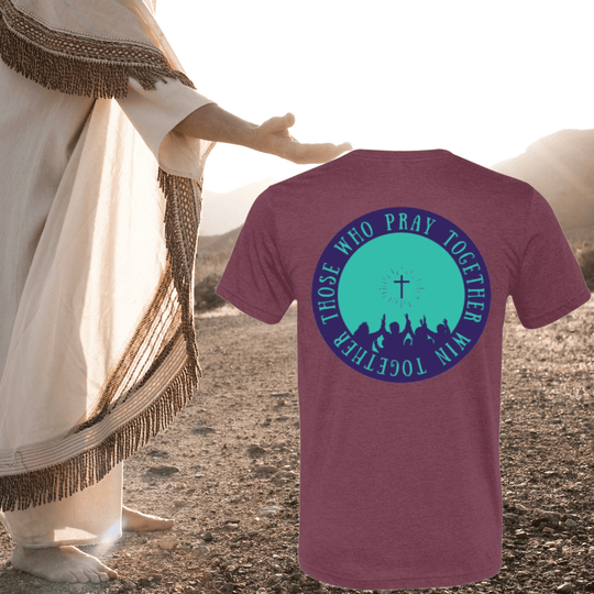 Those Who Pray Together Win Together | Adult Unisex Tri-blend Tee